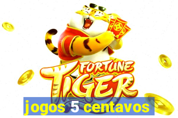 jogos 5 centavos